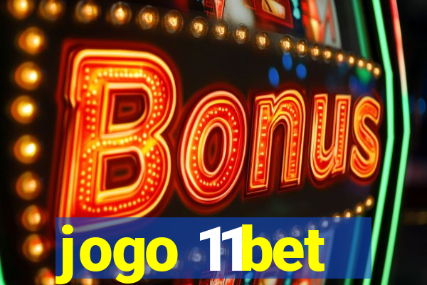 jogo 11bet